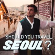 30 Things to Do and Know about Seoul - South Korea Travel Guide