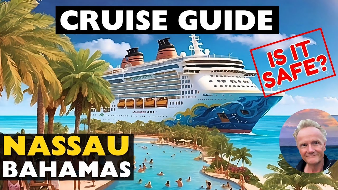Cruise Travel Guide to Nassau Bahamas: Beaches, Excursions, Bars, and Safety Precautions