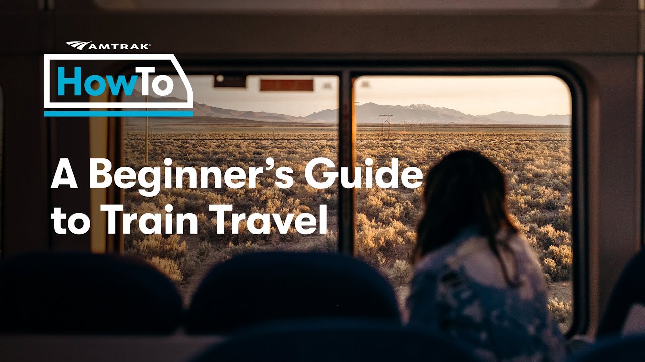 #AmtrakHowTo: Beginner’s Guide to Train Travel