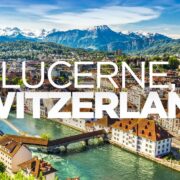 The ULTIMATE Travel Guide: Lucerne, Switzerland