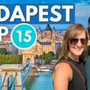 Budapest TOP 15 Things to do - Ultimate Budapest, Hungary Travel Guide