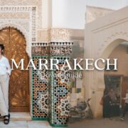 Marrakech, Morocco Travel Guide: Best things to do in 3 days! 🇲🇦