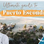 Ultimate Travel Guide to Puerto Escondido Mexico