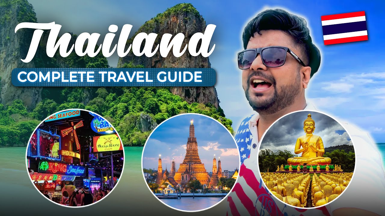 Complete Travel Guide to Thailand | Hotels, Attraction, Meals, Transport and Expenses