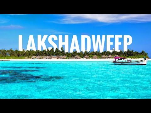 Lakshadweep Islands Tour Guide – Hidden and Unexplored Tourist Places in India