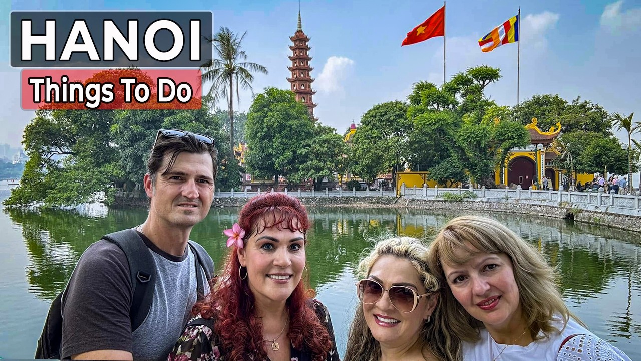 Hanoi Travel Guide: Best Things to Do & My First Impressions of Vietnam’s Capital