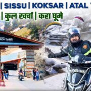 Manali Tourist Places | Manali Tour Budget | Atal Tunnel, Sissu | Manali Travel Guide | Manali